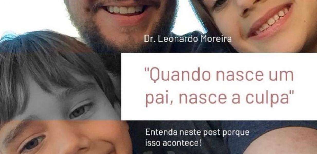 "Quando nasce um pai, nasce uma culpa."