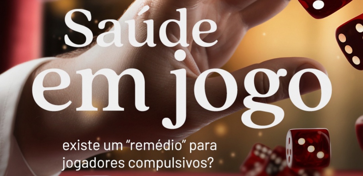 Saúde em jogo - existe um "remédio" para jogadores compulsivos? 